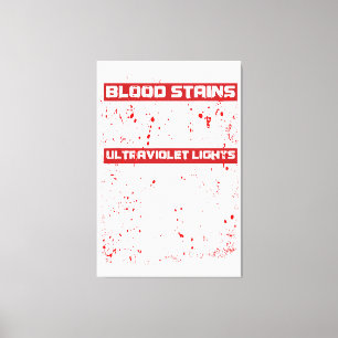 Blood Stains Are Red Ultraviolet Lights Are Blue H Canvas Print