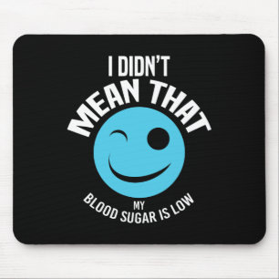 Blood Sugar Was Low Fun Type 1 Diabetes T1d Diabet Mouse Pad