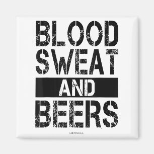 Blood Sweat And Beers - Fitness Gym Motivational S Magnet