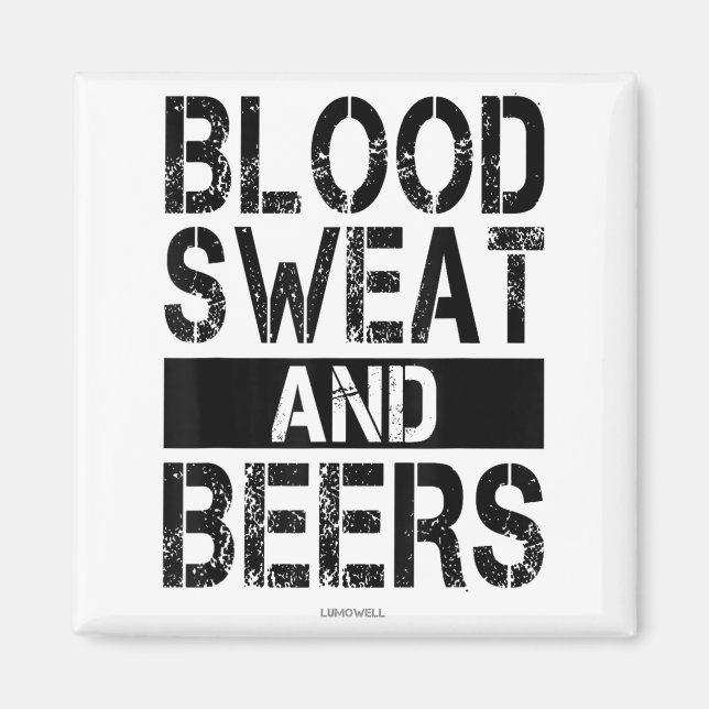 Blood Sweat And Beers - Fitness Gym Motivational S Magnet (Front)