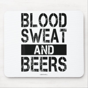 Blood Sweat And Beers - Fitness Gym Motivational S Mouse Pad
