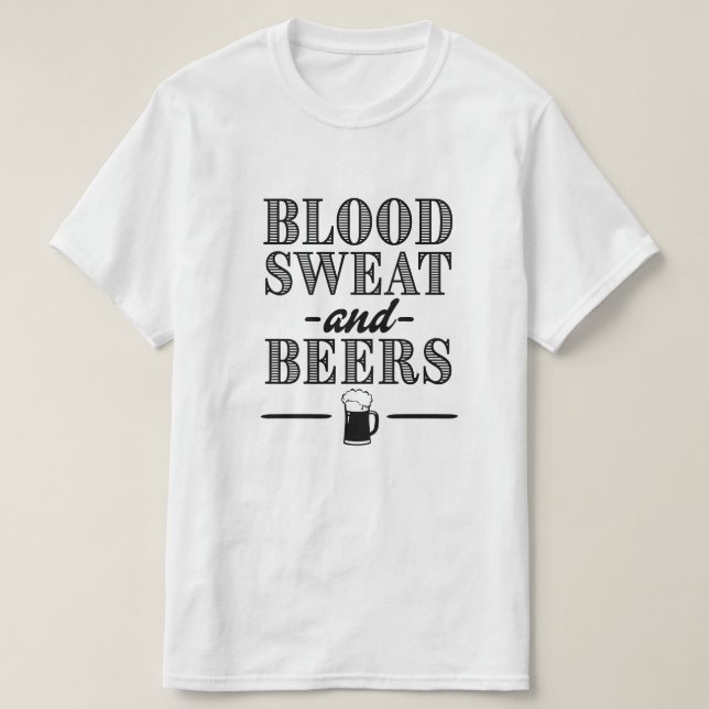 Blood Sweat and Beers funny men's shirt (Design Front)