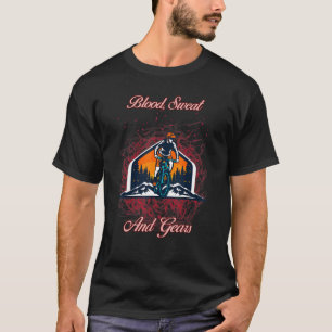Blood Sweat And Gears Biking Sarcastic Sayings On T-Shirt