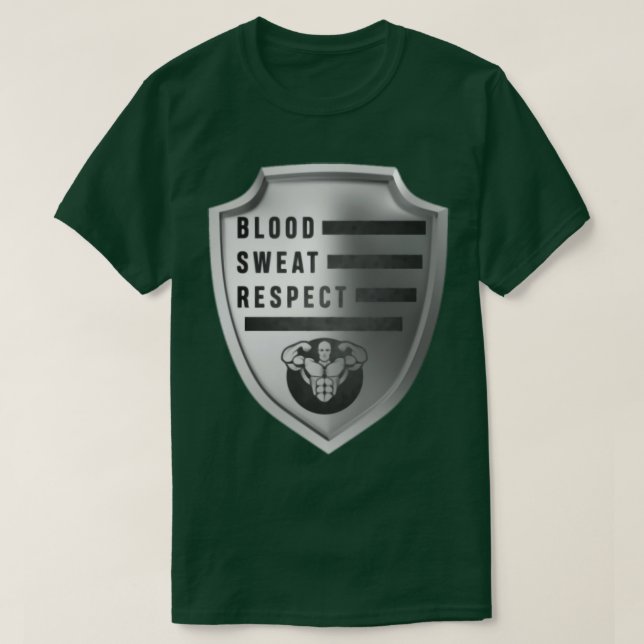 Blood sweat and respect T-Shirt (Design Front)