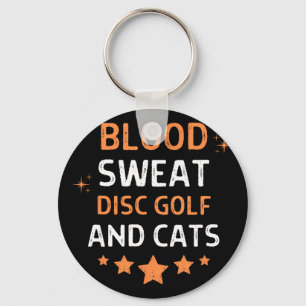 Blood Sweat Disc Golf And Cats Saying Quote Men Wo Key Ring