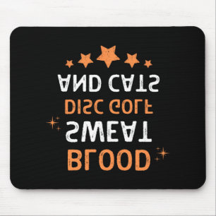 Blood Sweat Disc Golf And Cats Saying Quote Men Wo Mouse Pad