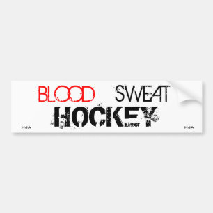 BLOOD SWEAT HOCKEY BUMPER STICKER