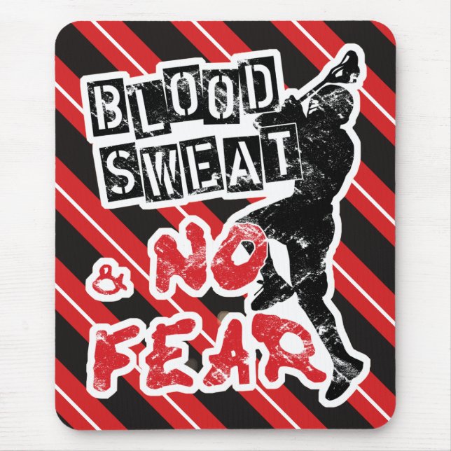 Blood Sweat & No Fear Lacrosse Mousepad (Front)