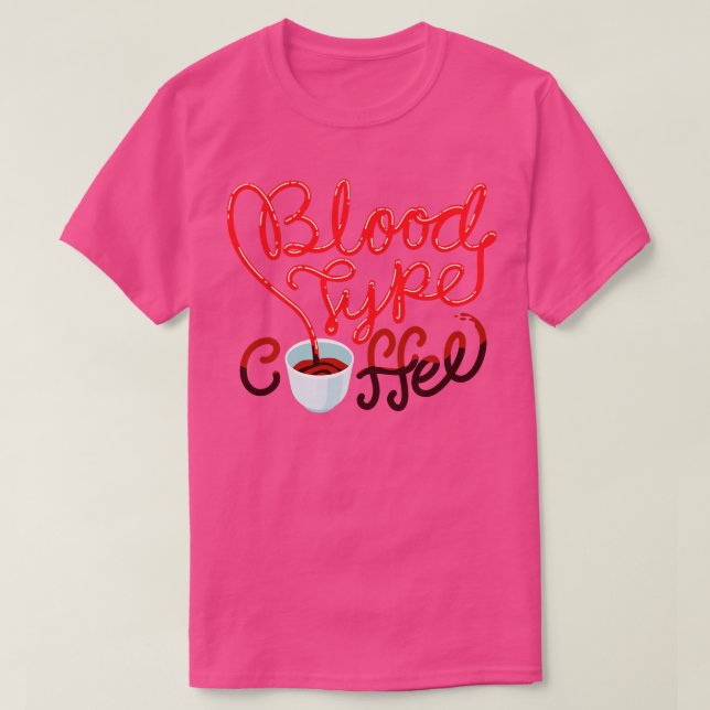 Blood type Coffee T-Shirt (Design Front)