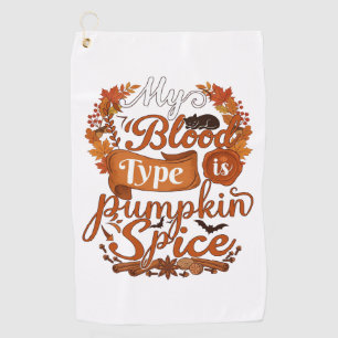 Blood Type Is Pumpkin Spice Halloween Black Cat Golf Towel