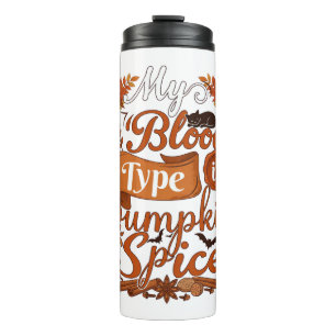 Blood Type Is Pumpkin Spice Halloween Black Cat Thermal Tumbler