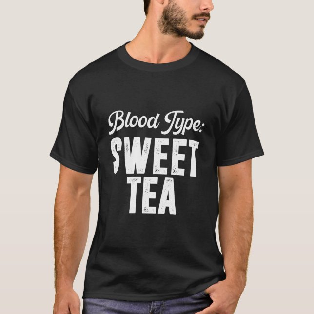 Blood Type Sweet Tea T-Shirt (Front)