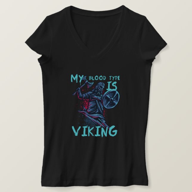 Blood Type Viking Axe Warrior Valhalla Norse Gift T-Shirt (Design Front)