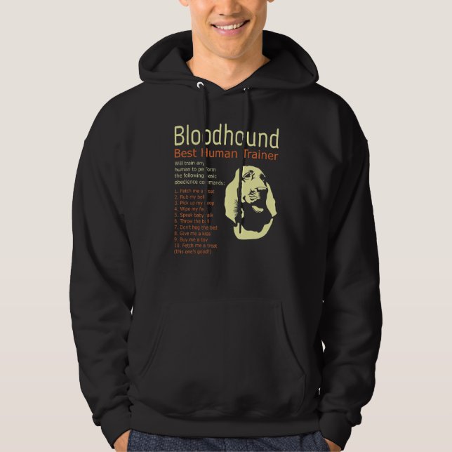 Bloodhound Best Human Trainer Will Train Any Human Hoodie (Front)