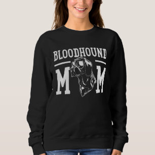 Bloodhound Dog Mum Mama Sweatshirt