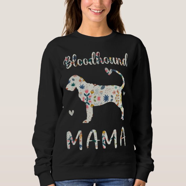 Bloodhound Mama Floral Dog Mom Love Sweatshirt (Front)