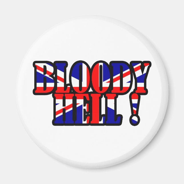 Bloody Hell! Magnet (Front)