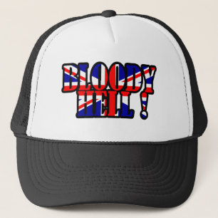 Bloody Hell! Trucker Hat