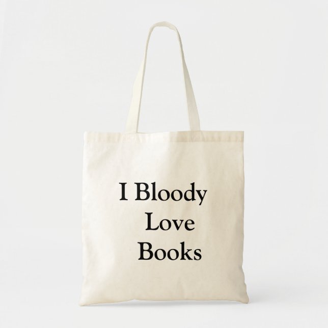 "Bloody Love Books" Funny Book Lovers Tote Bag (Front)