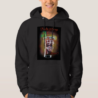 Bloody Marys Anyone? Hoodie