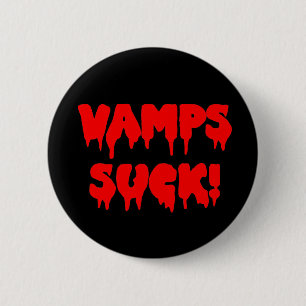 Bloody "Vamps Suck" 6 Cm Round Badge