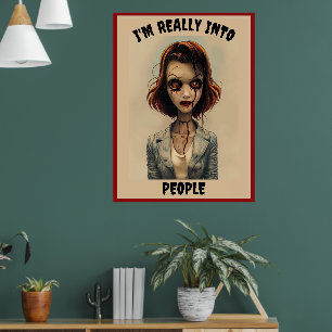 Bloody Zombia Girl I'm Really Into People Poster