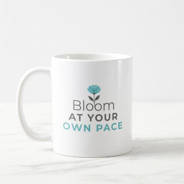 Bloom at Your Own Pace Minimal Motivational Mug (Left)