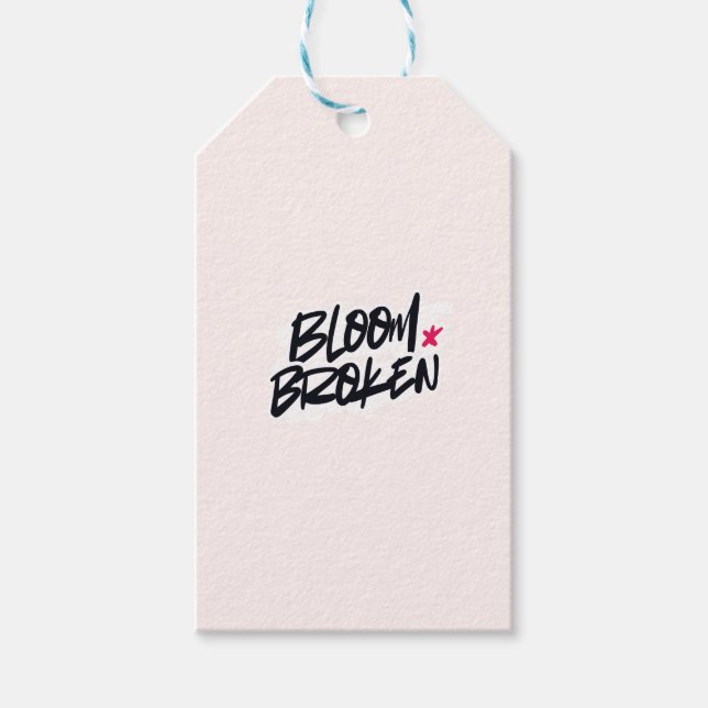 BLOOM BROKEN GIFT TAGS (Front)