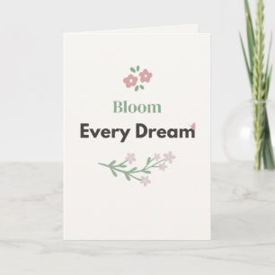 Bloom Every Dream Teacher Floral Card