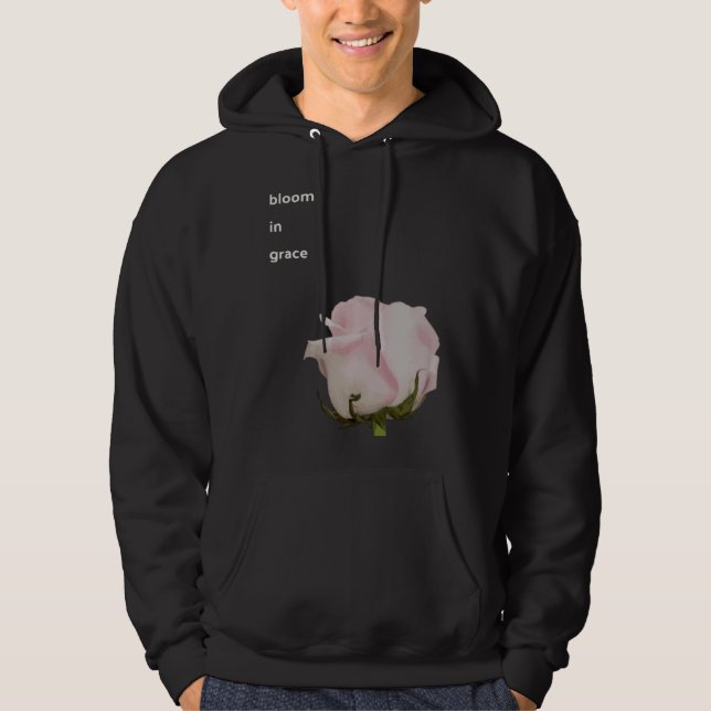 Bloom in Grace New beginning optimistic power flow Hoodie (Front)