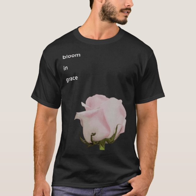Bloom in Grace New beginning optimistic power flow T-Shirt (Front)