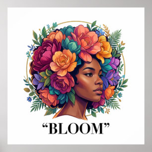 Bloom Inspirational Black Woman Floral Afro Poster