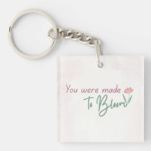 Bloom Keychain Mini Floral Quote