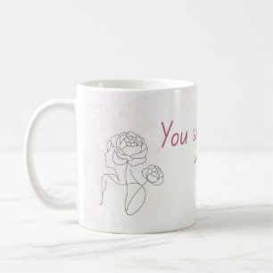 Bloom Mug Floral Quote Cup