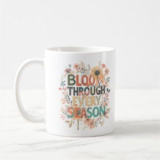 Bloom Through Every Season Boho Coffee Mug