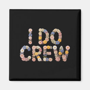 Bloom Wedding Crew Bride Team Bridal Future Mrs Magnet