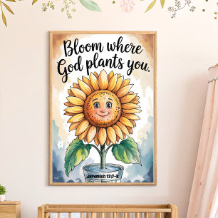 Bloom Where God Plants You Christian Nursery Art Poster