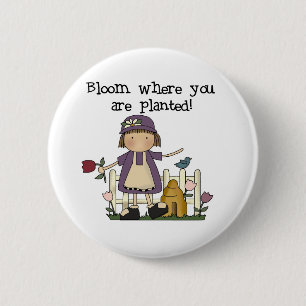 Bloom Where You Are Planted 6 Cm Round Badge