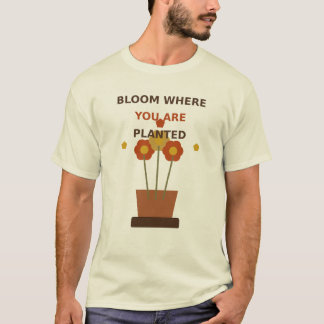 Bloom Where You Are Planted, Boho Flower Pot T-Shirt