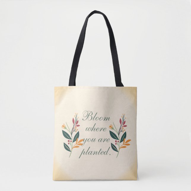 'Bloom Where You Are Planted' Botanical  Tote Bag (Front)