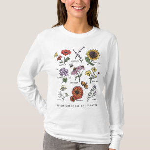 Bloom Where You Are Planted Botanican Flowers T-Shirt