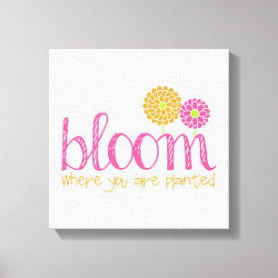 Bloom Where You Are Planted Canvas Print