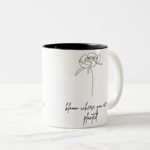 Bloom Where You Are Planted Ceramic Mug