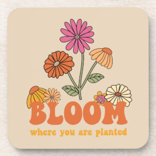 Bloom Where you are Planted Coaster