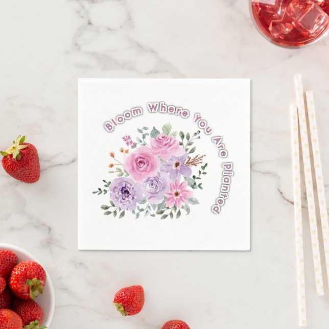 Bloom Where You Are Planted Floral Motivational Qu Napkin (Insitu)