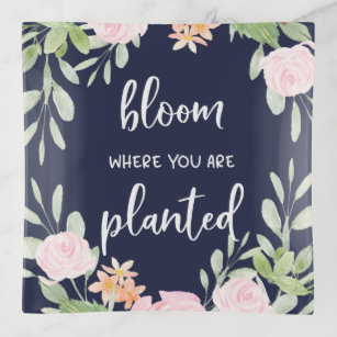 Bloom Where You Are Planted   Floral Typography Trinket Trays