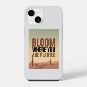 Bloom Where You Are Planted Inspiration iPhone 14 Case