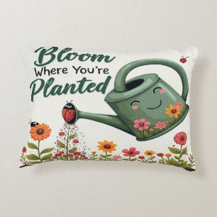 Bloom Where You Are Planted – Inspirational  Decorative Cushion