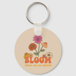 Bloom Where you are Planted Key Ring