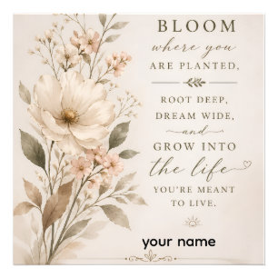 Bloom Where You Are Planted – Minimalist Floral Qu Photo Print